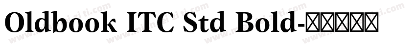Oldbook ITC Std Bold字体转换
